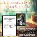 El libro La historia de una estrella cada de M Adela Moya Salas se presenta en Mrida El libro La historia de una estrella cada de M Adela Moya Salas se presenta en Mrida