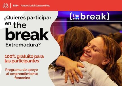 Programa The Break Extremadura impulsa una nueva edicin para emprendedoras innovadoras