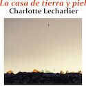 La escritora Charlotte Lechalier presenta su libro La casa de tierra y piel en Cceres