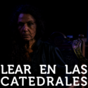 Sala Guirigai termina su programa de noviembre con el espectculo Lear en las catedrales